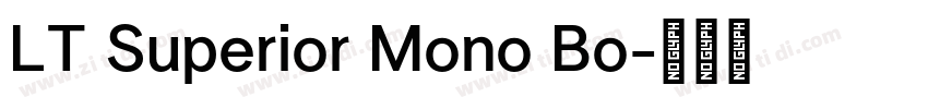 LT Superior Mono Bo字体转换